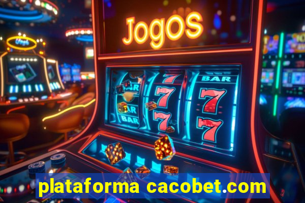 plataforma cacobet.com